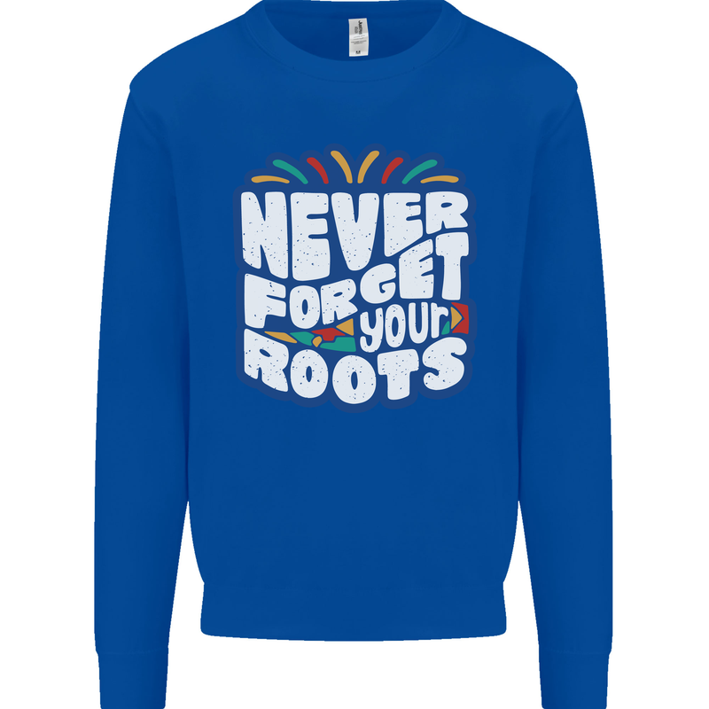 Never Forget Your Roots Africa Juneteenth Mens Sweatshirt Jumper Royal Blue