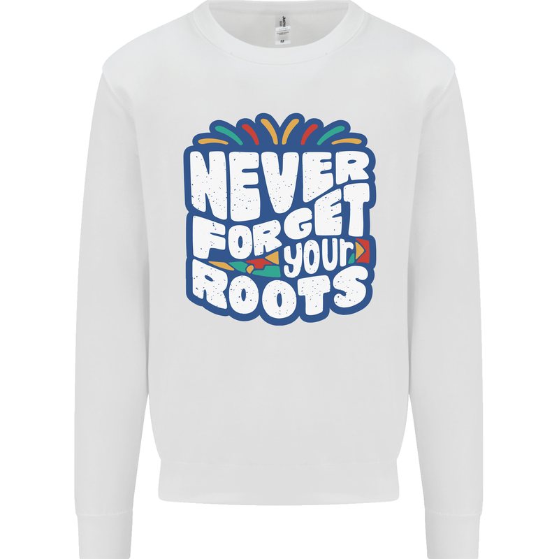 Never Forget Your Roots African Black Lives Matter Mens Sweatshirt Jumper White
