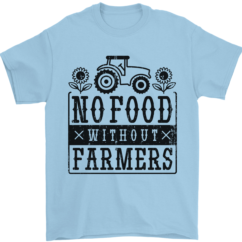 No Food Without Farmers Farming Mens T-Shirt 100% Cotton Light Blue