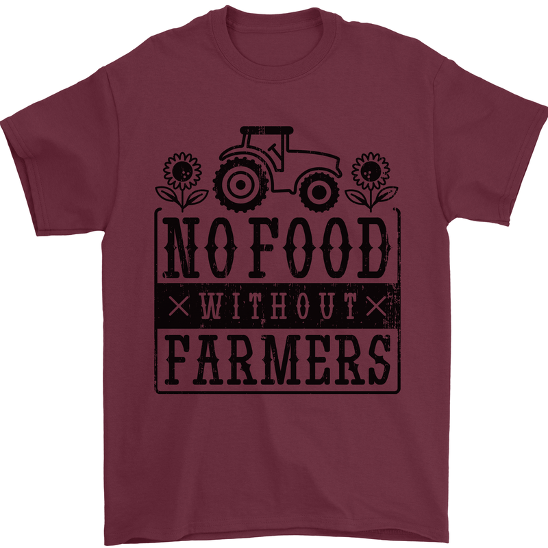 No Food Without Farmers Farming Mens T-Shirt 100% Cotton Maroon