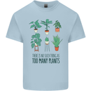 No Such Thing as Too Many Plants Gardening Kids T-Shirt Childrens Light Blue