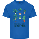 No Such Thing as Too Many Plants Gardening Mens Cotton T-Shirt Tee Top Royal Blue