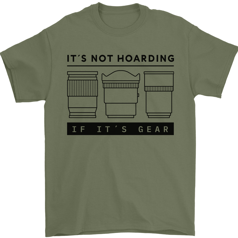 Not Hoarding Photography Photographer Camera Mens T-Shirt 100% Cotton Military Green