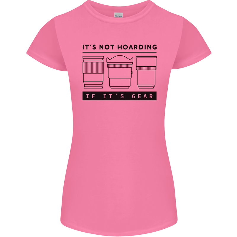 Not Hoarding Photography Photographer Camera Womens Petite Cut T-Shirt Azalea