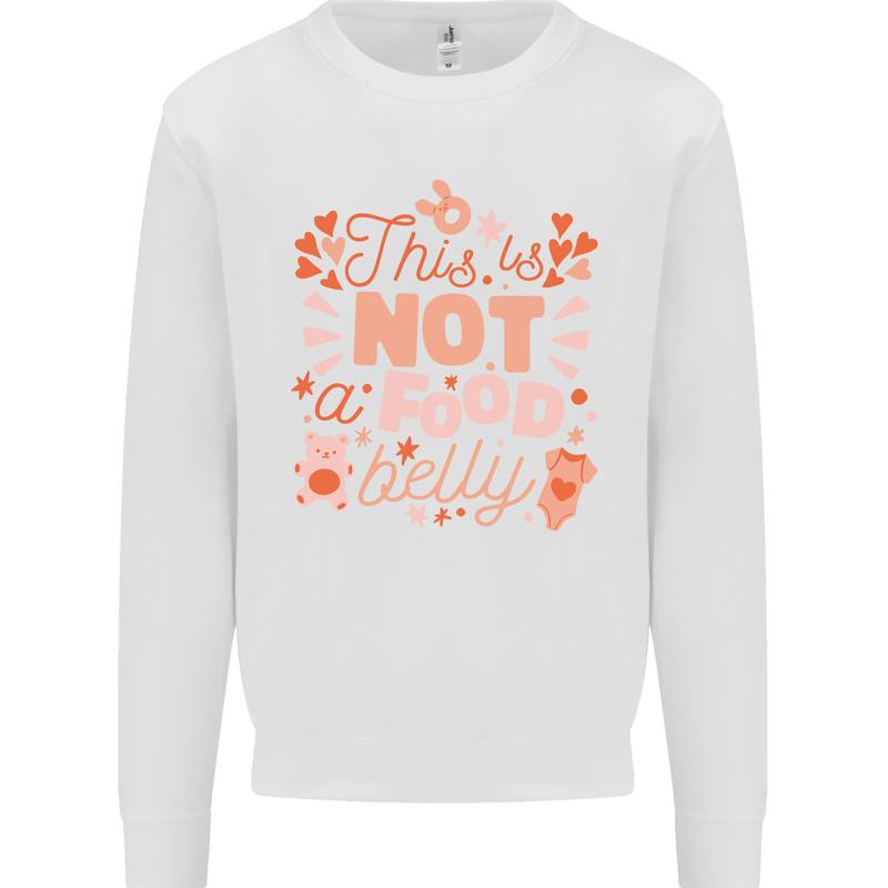 Not a Food Belly New Baby Pregnancy Pregnant Mens Sweatshirt Jumper White