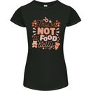Not a Food Belly New Baby Pregnancy Pregnant Womens Petite Cut T-Shirt Black