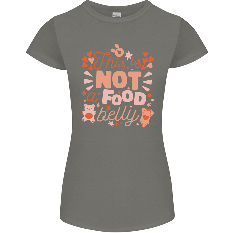 Not a Food Belly New Baby Pregnancy Pregnant Womens Petite Cut T-Shirt Charcoal