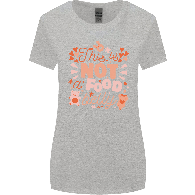 Not a Food Belly New Baby Pregnancy Pregnant Womens Wider Cut T-Shirt Sports Grey