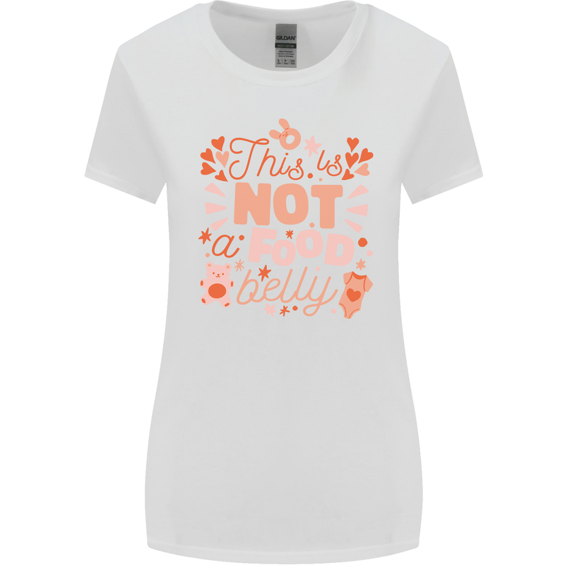 Not a Food Belly New Baby Pregnancy Pregnant Womens Wider Cut T-Shirt White
