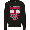 Nothing Scares Me My Wife is English England Mens Sweatshirt Jumper Black