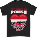 Nothing Scares Me My Wife is Polish Poland Mens T-Shirt 100% Cotton Black