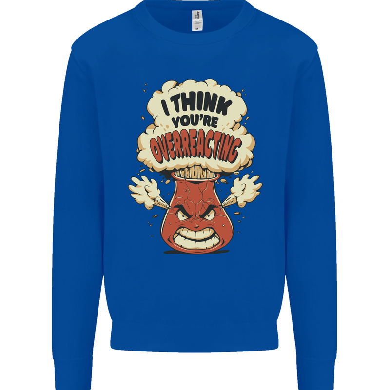 Overreacting Funny Chemistry Geek Nerd Kids Sweatshirt Jumper Royal Blue