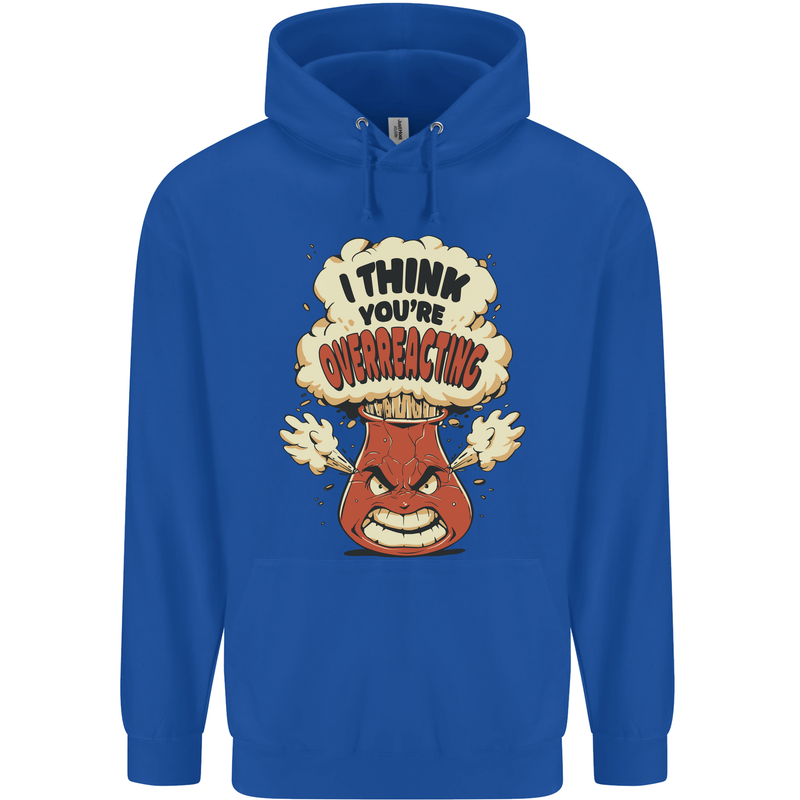 Overreacting Funny Chemistry Geek Nerd Mens 80% Cotton Hoodie Royal Blue