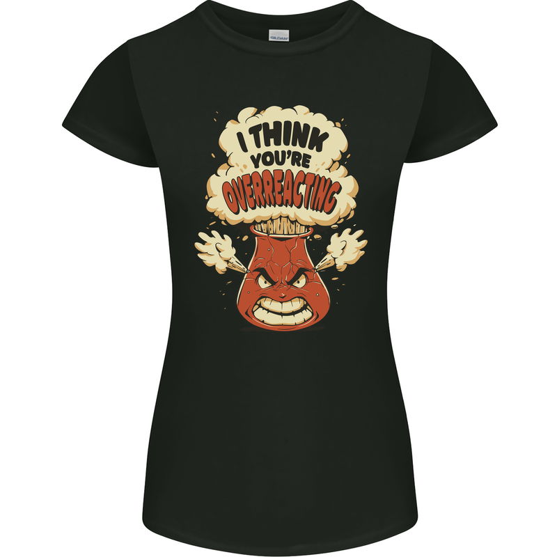 Overreacting Funny Chemistry Geek Nerd Womens Petite Cut T-Shirt Black