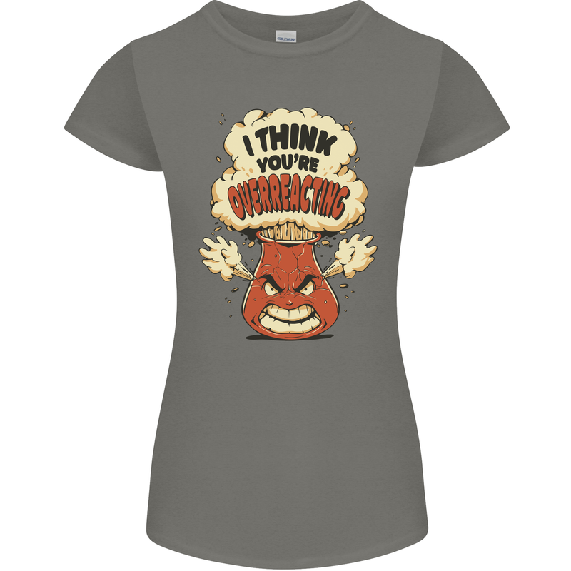 Overreacting Funny Chemistry Geek Nerd Womens Petite Cut T-Shirt Charcoal