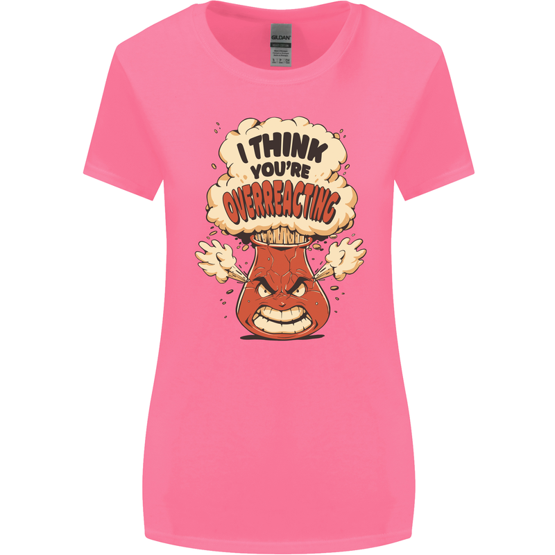 Overreacting Funny Chemistry Geek Nerd Womens Wider Cut T-Shirt Azalea