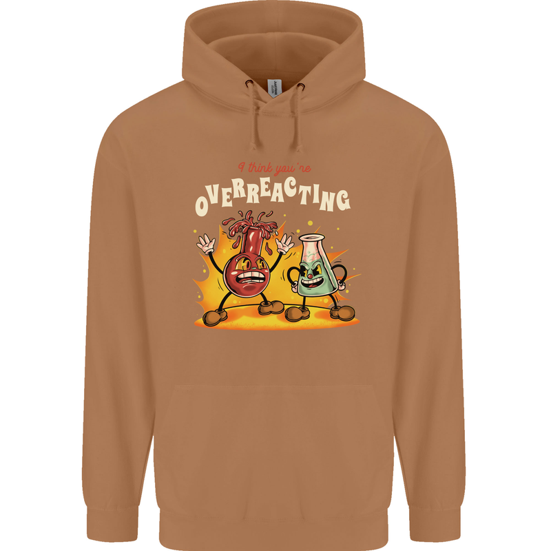 Overreacting Funny Chemistry Science Mens 80% Cotton Hoodie Caramel Latte