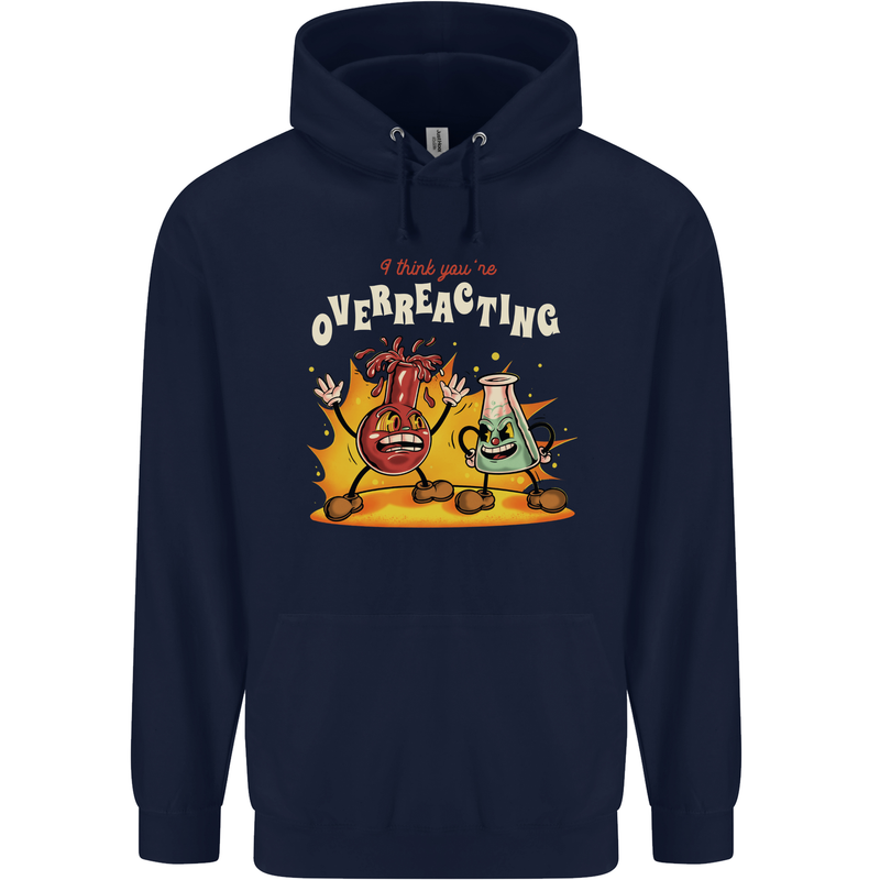 Overreacting Funny Chemistry Science Mens 80% Cotton Hoodie Navy Blue