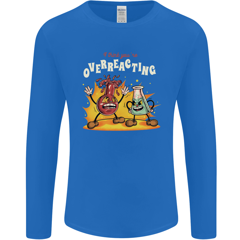 Overreacting Funny Chemistry Science Mens Long Sleeve T-Shirt Royal Blue