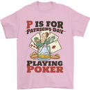 P For Poker Not St Patricks Day Funny Mens T-Shirt 100% Cotton Light Pink