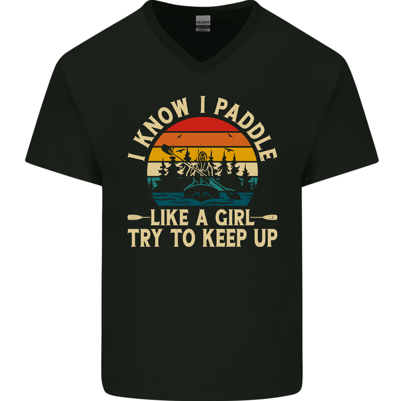 Paddle Like a Girl Funny Kayak Canoe Kayaking Mens V-Neck Cotton T-Shirt Black