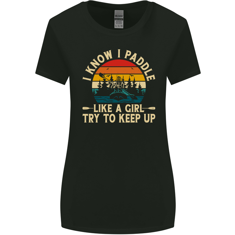 Paddle Like a Girl Funny Kayak Canoe Kayaking Womens Wider Cut T-Shirt Black