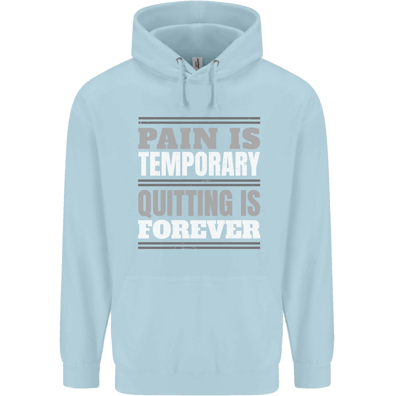 Pain Is Temporary Gym Quote Bodybuilding Childrens Kids Hoodie Light Blue