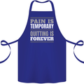 Pain Is Temporary Gym Quote Bodybuilding Cotton Apron 100% Organic Royal Blue
