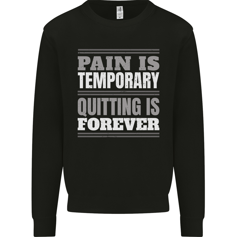 Pain Is Temporary Gym Quote Bodybuilding Kids Sweatshirt Jumper Black