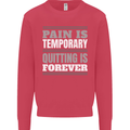 Pain Is Temporary Gym Quote Bodybuilding Kids Sweatshirt Jumper Heliconia