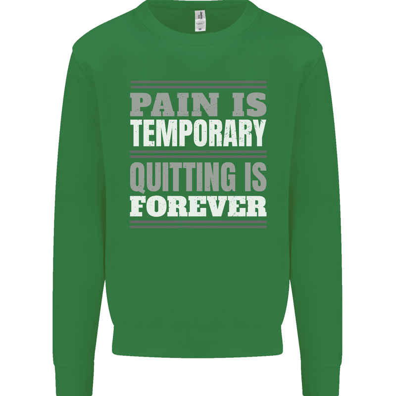 Pain Is Temporary Gym Quote Bodybuilding Kids Sweatshirt Jumper Irish Green