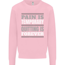 Pain Is Temporary Gym Quote Bodybuilding Kids Sweatshirt Jumper Light Pink