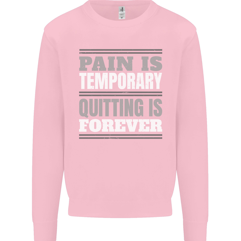 Pain Is Temporary Gym Quote Bodybuilding Kids Sweatshirt Jumper Light Pink