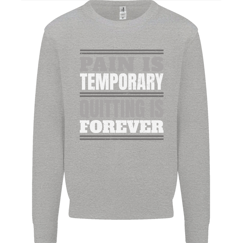 Pain Is Temporary Gym Quote Bodybuilding Kids Sweatshirt Jumper Sports Grey