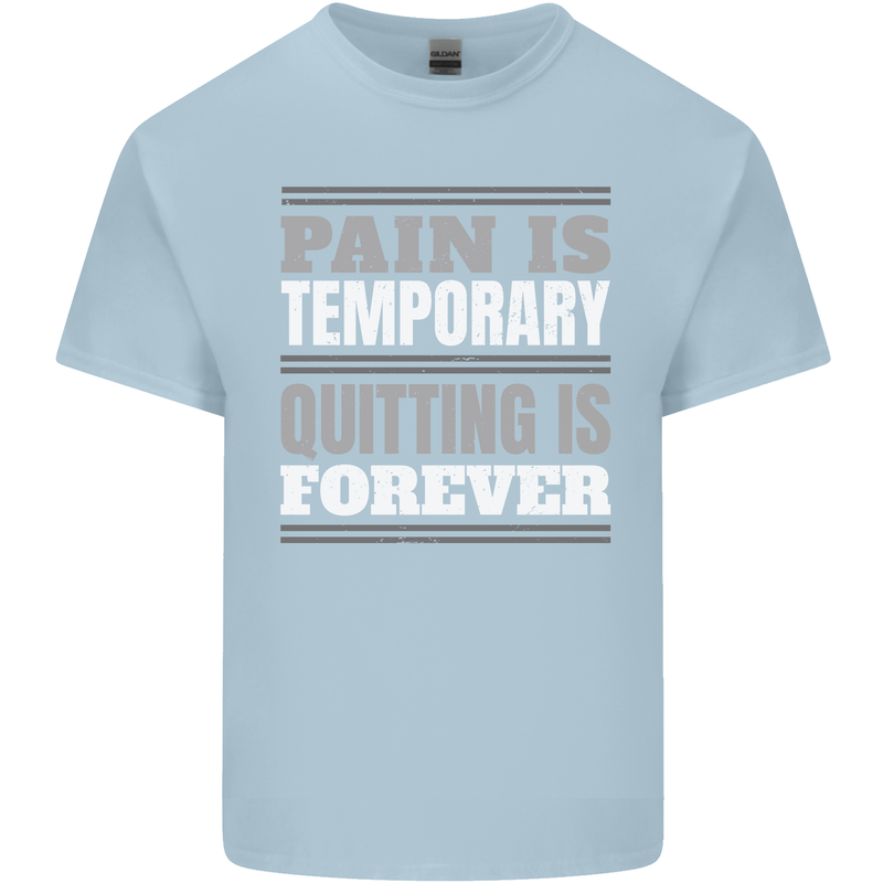 Pain Is Temporary Gym Quote Bodybuilding Kids T-Shirt Childrens Light Blue