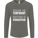 Pain Is Temporary Gym Quote Bodybuilding Mens Long Sleeve T-Shirt Charcoal