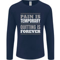 Pain Is Temporary Gym Quote Bodybuilding Mens Long Sleeve T-Shirt Navy Blue