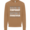 Pain Is Temporary Gym Quote Bodybuilding Mens Sweatshirt Jumper Caramel Latte