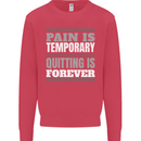 Pain Is Temporary Gym Quote Bodybuilding Mens Sweatshirt Jumper Heliconia