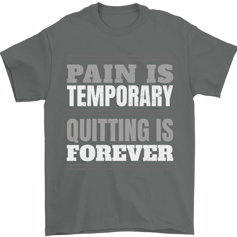 Pain Is Temporary Gym Quote Bodybuilding Mens T-Shirt 100% Cotton Charcoal