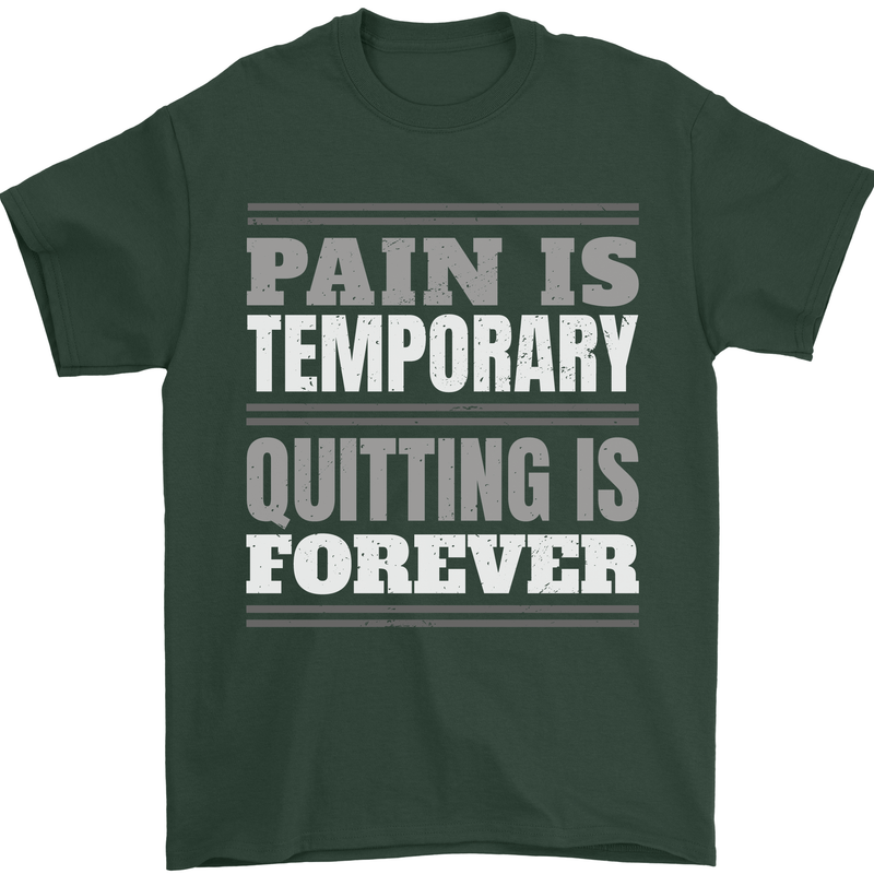 Pain Is Temporary Gym Quote Bodybuilding Mens T-Shirt 100% Cotton Forest Green