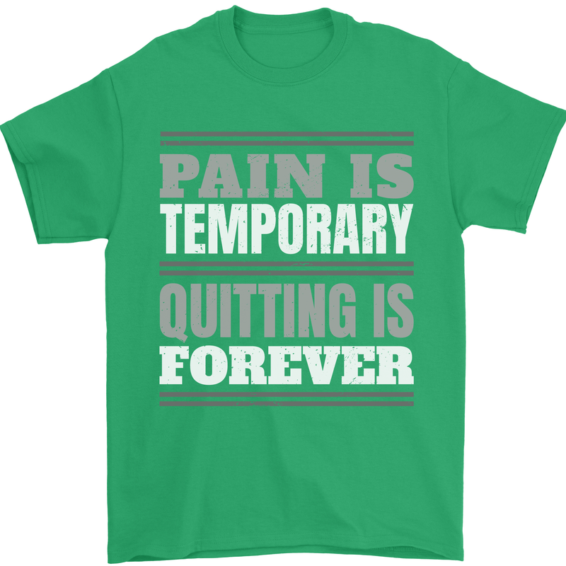 Pain Is Temporary Gym Quote Bodybuilding Mens T-Shirt 100% Cotton Irish Green