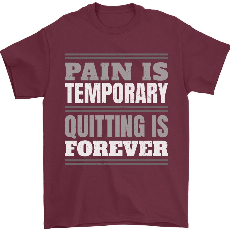 Pain Is Temporary Gym Quote Bodybuilding Mens T-Shirt 100% Cotton Maroon
