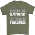 Pain Is Temporary Gym Quote Bodybuilding Mens T-Shirt 100% Cotton Military Green