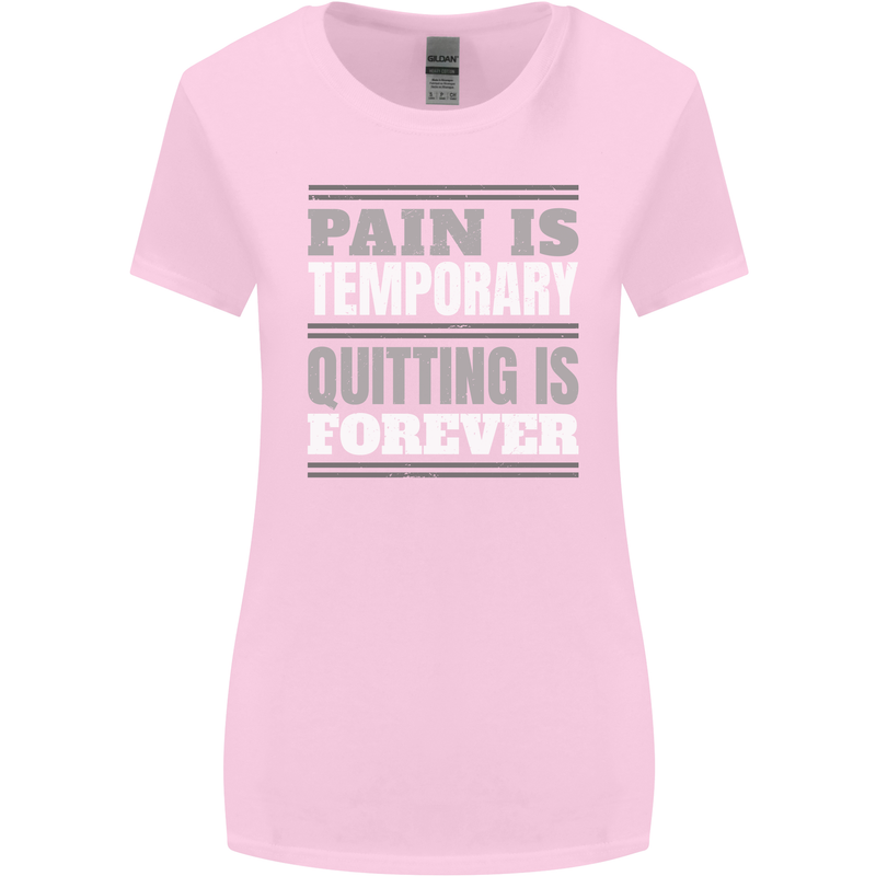 Pain Is Temporary Gym Quote Bodybuilding Womens Wider Cut T-Shirt Light Pink