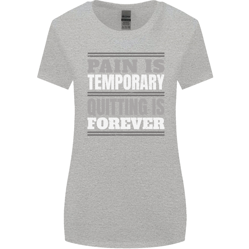 Pain Is Temporary Gym Quote Bodybuilding Womens Wider Cut T-Shirt Sports Grey
