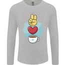 Peace Love Coffee Mens Long Sleeve T-Shirt Sports Grey