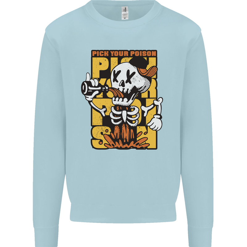 Pick Your Poison Beer Alcohol Skull Skeleton Kids Sweatshirt Jumper Light Blue