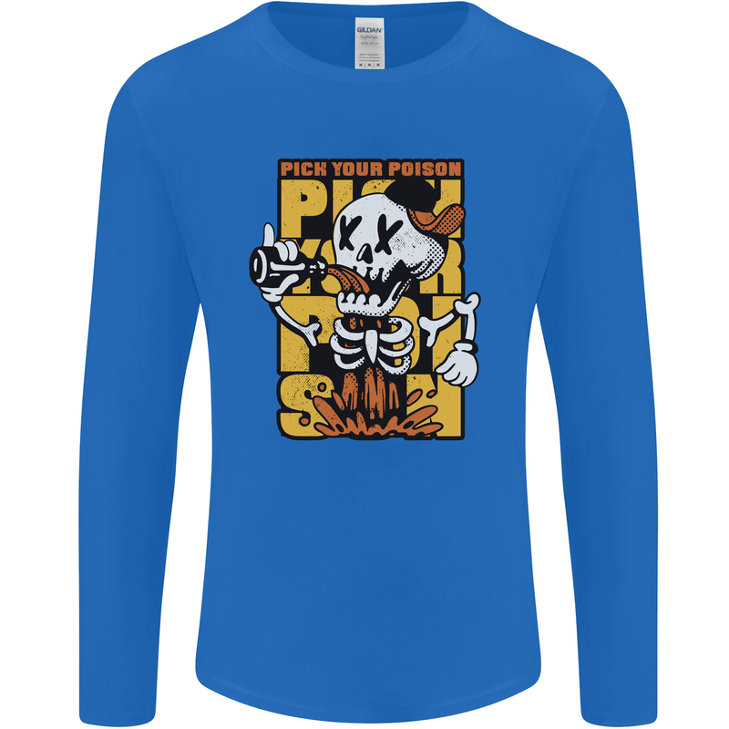 Pick Your Poison Beer Alcohol Skull Skeleton Mens Long Sleeve T-Shirt Royal Blue