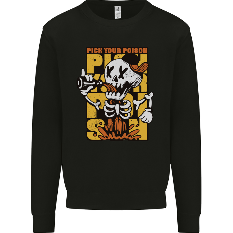 Pick Your Poison Beer Alcohol Skull Skeleton Mens Sweatshirt Jumper Black